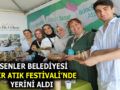 ESENLER BELEDİYESİ SIFIR ATIK FESTİVALİ’NDE YERİNİ ALDI