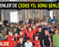 ESENLER’DE ÇEDES YIL SONU ŞENLİĞİ