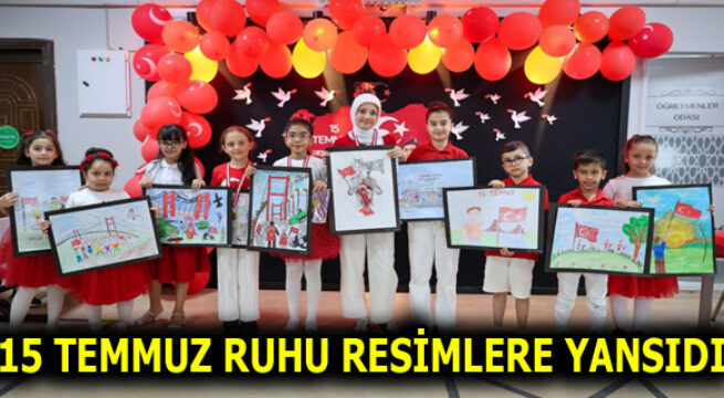 15 TEMMUZ RUHU RESİMLERE YANSIDI