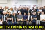 KENDİ EVLERİNİN USTASI OLDULAR!