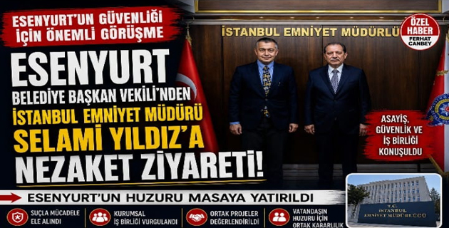 ESENYURT BELEDİYE BAŞKAN VEKİLİ’NDEN SELAMİ YILDIZ’A ANLAMLI ZİYARET