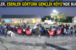 GENÇLER, ESENLER GÖKTÜRK GENÇLİK KÖYÜ’NDE BULUŞTU