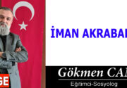 İMAN AKRABALIĞI Toplumsal Bütünlüğün Sosyolojik Mihenk Taşı Öyle bir çağdayız