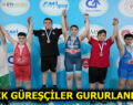 ESENLERLİ MİNİK GÜREŞÇİLER MADALYA İLE DÖNDÜ
