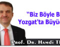 Biz Böyle Bir Yozgat’ta Büyüdük