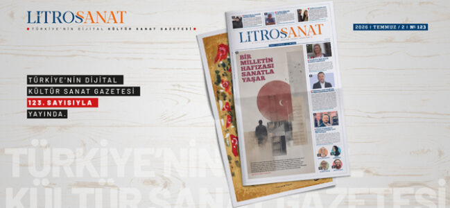 LİTROS SANAT 123. SAYISI YAYINDA!