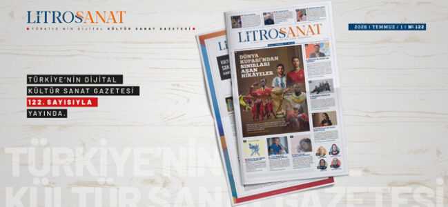 LİTROS SANAT 122. SAYISI YAYINDA!