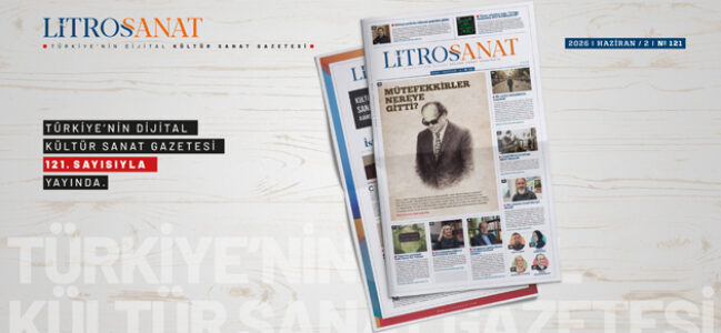 LİTROS SANAT 121. SAYISI YAYINDA!