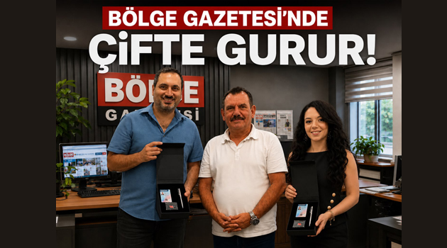 BÖLGE GAZETESİ’NDE ÇİFTE GURUR!