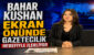 BAHAR KUŞHAN EKRAN ÖNÜNDE GAZETECİLİK HEDEFİYLE İLERLİYOR