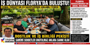 TİRYANDAFİL KUYUMCULUK CEMAL TURGUT’UN EV SAHİPLİĞİNDE FLORYA’DA ANLAMLI BULUŞMA