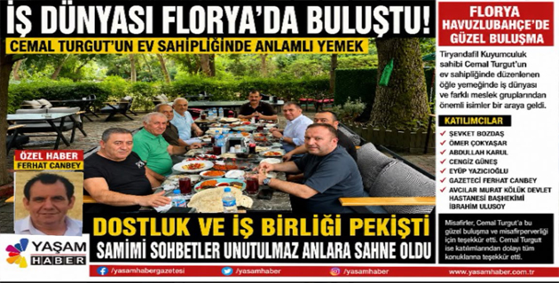 TİRYANDAFİL KUYUMCULUK CEMAL TURGUT’UN EV SAHİPLİĞİNDE FLORYA’DA ANLAMLI BULUŞMA