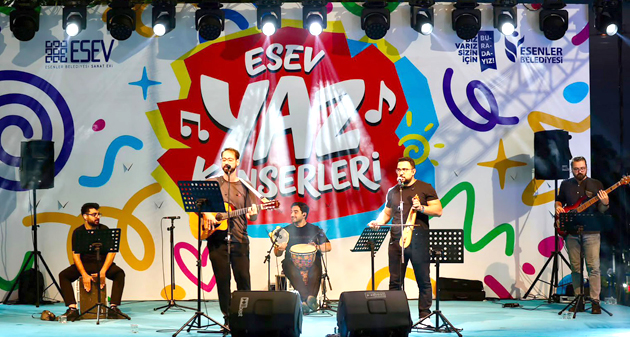 ESENLER’DE YAZ KONSERLERİ DOLU DOLU GEÇİYOR