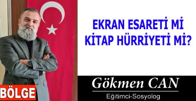 EKRAN ESARETİ Mİ KİTAP HÜRRİYETİ Mİ?