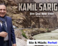 KAMİL SARIGÜL’DEN “ŞİRO ÇAYI AKAR GİDER” TÜRKÜSÜNE BÜYÜK İLGİ