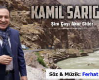 KAMİL SARIGÜL’DEN “ŞİRO ÇAYI AKAR GİDER” TÜRKÜSÜNE BÜYÜK İLGİ