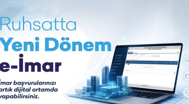 ESENLER’DE E-İMAR DÖNEMİ BAŞLIYOR