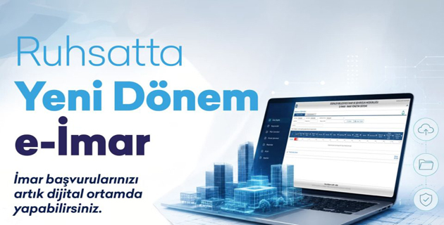 ESENLER’DE E-İMAR DÖNEMİ BAŞLIYOR