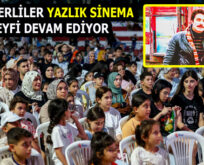 ESENLERLİLER YAZLIK SİNEMA KEYFİ DEVAM EDİYOR