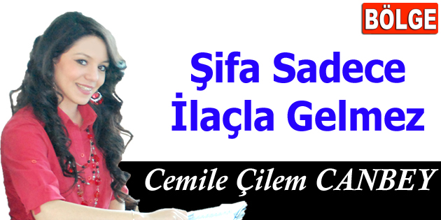 “Şifa Sadece İlaçla Gelmez”