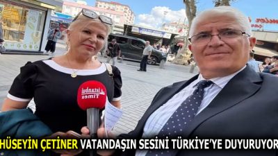 HÜSEYİN ÇETİNER VATANDAŞIN SESİNİ TÜRKİYE’YE DUYURUYOR Gazeteci Hüseyin Çetiner, tam