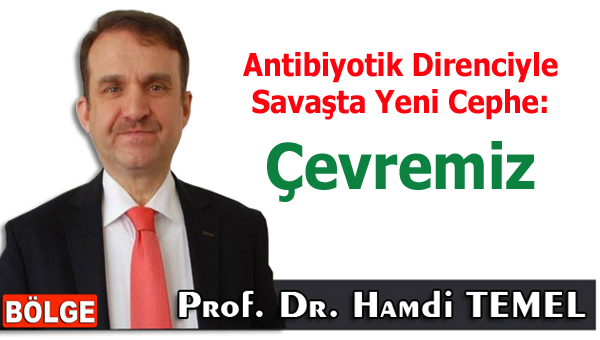 Antibiyotik Direnciyle Savaşta Yeni Cephe: Çevremiz Bir zamanlar modern tıbbın