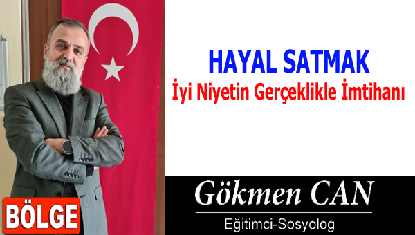 İyi Niyetin Gerçeklikle İmtihanı