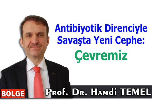 Antibiyotik Direnciyle Savaşta Yeni Cephe: Çevremiz Bir zamanlar modern tıbbın
