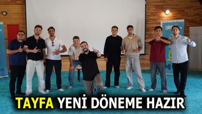 TAYFA LİDER ADAYLARI YENİ DÖNEME HAZIR Tayfa Lider Okulu Kampı’nda