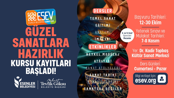 Esenler Belediyesi Sanat Evi (ESEV) bünyesinde düzenlenen Güzel Sanatlara Hazırlık