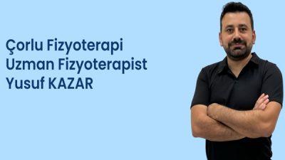 Çorlu Fizyoterapi Kliniği FZT. Yusuf KAZAR Çorlu fizyoterapist hizmetleriyle kronik