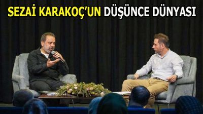SEZAİ KARAKOÇ’UN DÜŞÜNCE DÜNYASI ESENLER’DE KONUŞULDU SEZAİ KARAKOÇ’UN DÜŞÜNCE DÜNYASI ESENLER’DE KONUŞULDU Sezai Karakoç’un şiirden tasavvufa,