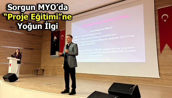 Sorgun MYO’da “Proje Eğitimi”ne Yoğun İlgi Sorgun MYO’da “Proje Eğitimi”ne Yoğun İlgi Yozgat Bozok Üniversitesi Sorgun