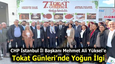 CHP İstanbul’da Sahaya Çıktı İl Başkanı Yüksel’e Tokat Günleri’nde yoğun