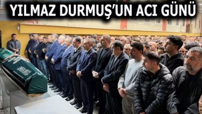 MADEF Genel Başkanı Yılmaz Durmuş’un kıymetli annesi Hacer Durmuş, dualar